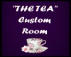 "The Tea" Custom Room
