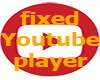 Fixed Youtube Player