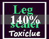 [Tc] 140% Leg Scaler M