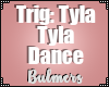 B. Tyla Dance