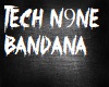 Tech n9ne Bandana