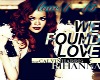 Rihanna - We Found Love