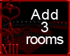 XIII Add 3 rooms