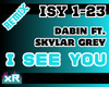 I See You - Dabin | RMX
