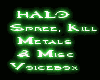 Halo Spree/Kill & etc VB