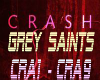 Grey Saints - Crash P1