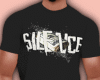 B- Silence Shirt