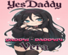Yes, Daddy