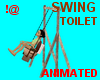 !@ Toilet swing animated