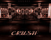 ~CRUSH~  CLUB/LOUNGE