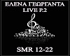 ELENA GEWRGANTA LIVE P.2