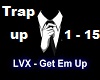 LVX - Get Em Up