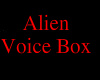 Alien Voice Box