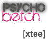 PSYCHOBETCH [xTee]