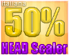50% Head Scaler