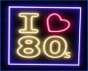I love the 80s SIGN