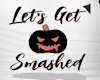 Get Smashed Tee/.F