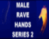 MALE RAVE HANDS SERIES 2
