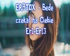 ERATOX-Bede czekal