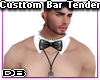 Custtom Bar Tender