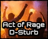 Act Of Rage ◙ D-Sturb