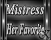 Mistress & Her Favorite