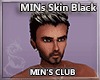 MINs Skin black