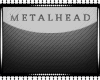 METALHEAD