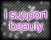 I Support Beauty *Purple