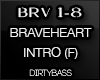 BRV Braveheart Intro