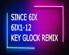 KEY GLOCK SINCE 6IX