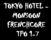 Tokyo Hotel- Monsoon FRC