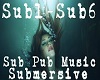 Sub Pub Submersive epic