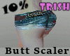 TR - BuTt ScAlEr 10%