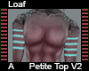 Loaf Petite Top A V2
