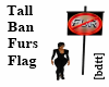 [bdtt]Tall Ban Furs Flag