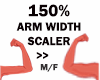 150% Arms Width Scaler
