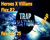 Heroes Villians Flex P2