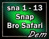 !D! SNAP Bro Safari