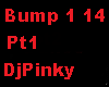 Bump Bump Bump Pt1