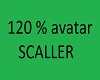 120 % avatar scaller