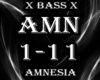 Amnesia ~ X BASS X
