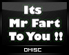 |M| Mr Fart |HeadSign|