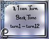 Turn Back time