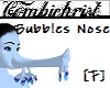 Bubbles Nose [F]