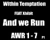 And we Run , WithinTempt