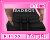 | BadBoy Pants