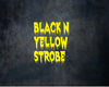 BLACK & YELLOW STROBE