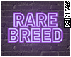 Rare Breed Neon Sign