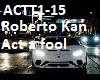 Roberto Kan-ACT A FOOL